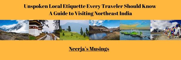 Unspoken Local Etiquette Every Traveler Should Know A Guide to Visiting Northeast India